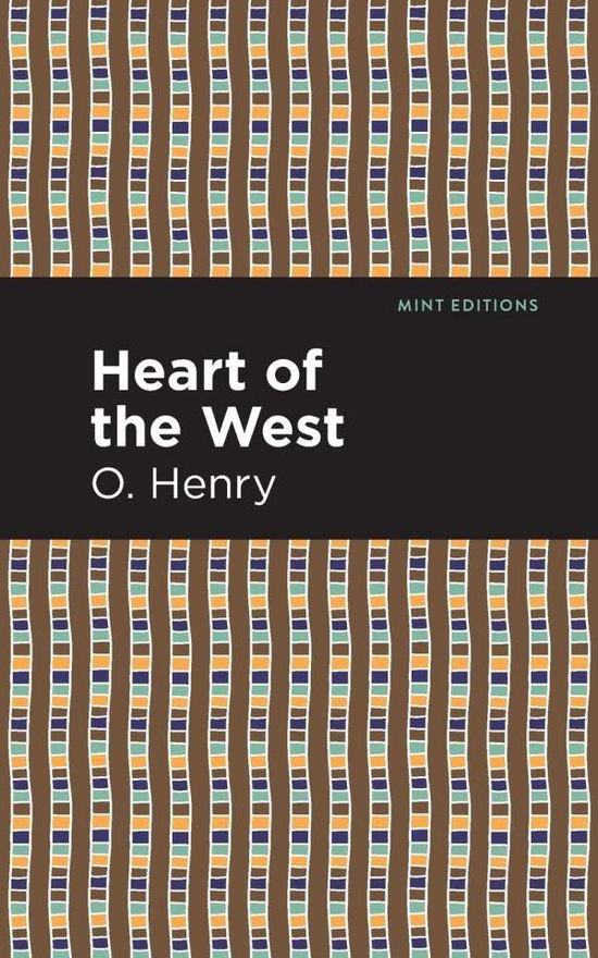 Heart of the West - Mint Editions - O. Henry - Boeken - Graphic Arts Books - 9781513269979 - 24 juni 2021