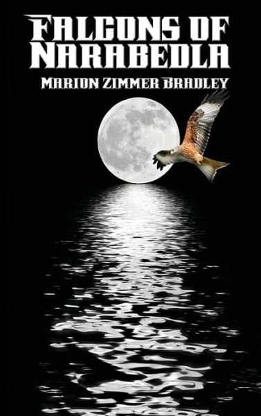 Cover for Marion Zimmer Bradley · Falcons of Narabedla (Inbunden Bok) (2018)
