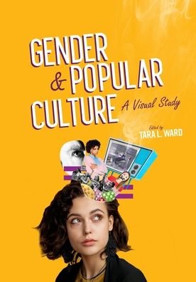 Cover for Tara L Ward · Gender and Popular Culture (Paperback Book) (2019)
