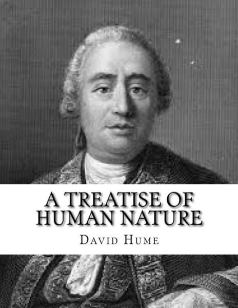A treatise of human nature - David Hume - Książki - Createspace Independent Publishing Platf - 9781517708979 - 7 października 2015