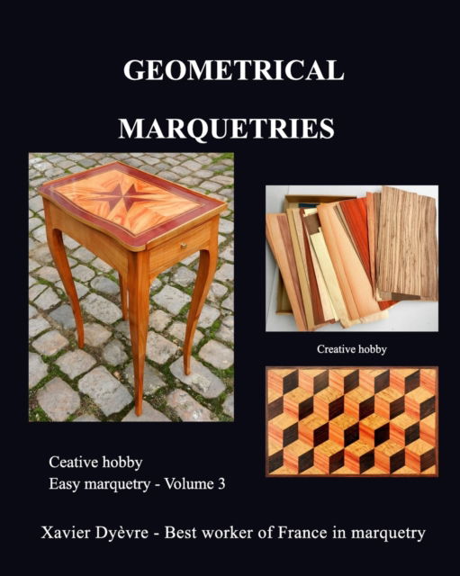 Cover for Xavier Dyevre · Geometric marquetry (Paperback Book) (2018)