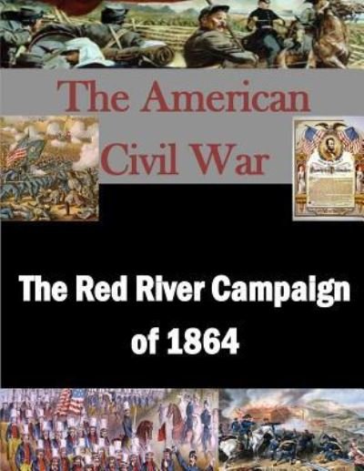 Cover for Naval War College · The Red River Campaign of 1864 (Paperback Book) (2016)
