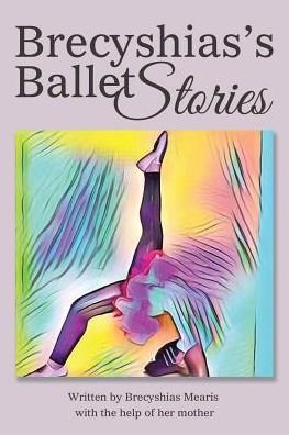 Cover for Bre · Brecyshias's Ballet Stories (Paperback Book) (2017)