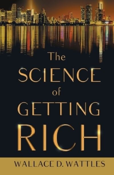 Cover for Wallace D Wattles · The Science of Getting Rich (Pocketbok) (2019)