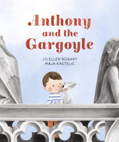 Cover for Jo Ellen Bogart · Anthony and the Gargoyle (Hardcover Book) (2022)