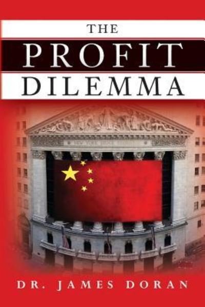 The Profit Dilemma - James Doran - Books - CreateSpace Independent Publishing Platf - 9781530440979 - June 27, 2016