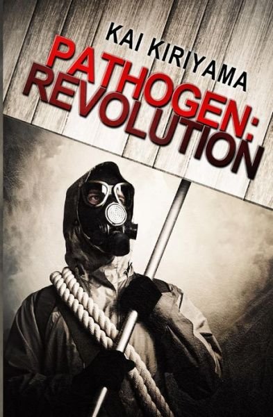 Cover for Kai Kiriyama · Pathogen Revolution (Paperback Book) (2016)