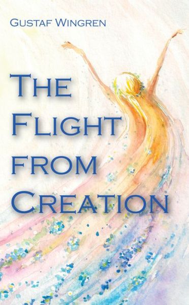 Cover for Gustaf Wingren · The Flight from Creation (Paperback Book) (2019)