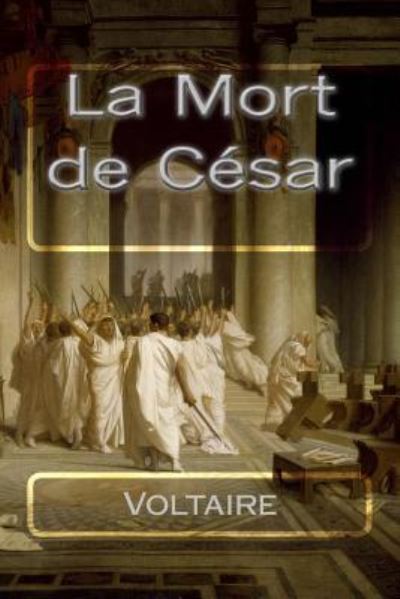 Cover for Voltaire · La Mort de Cesar (Taschenbuch) (2016)