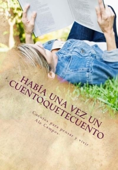 Cover for Ale Campos · Había una vez un CUENTOQUETECUENTO (Pocketbok) (2016)