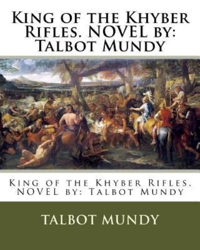Cover for Talbot Mundy · King of the Khyber Rifles. NOVEL by (Pocketbok) (2016)