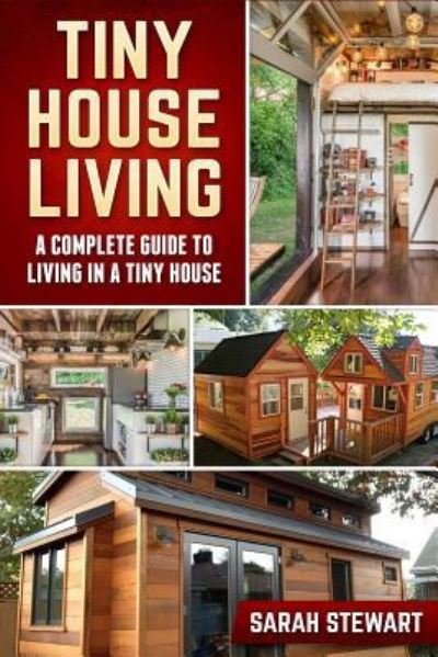Cover for Sarah Stewart · Tiny House Living (Paperback Book) (2016)