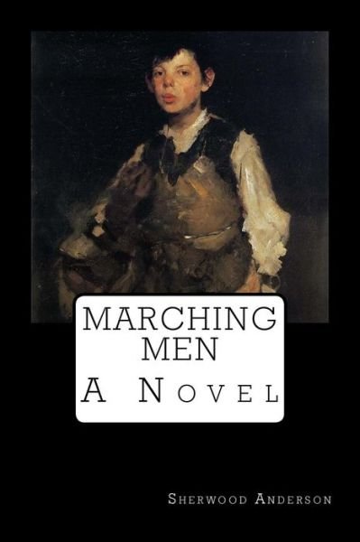 Cover for Sherwood Anderson · Marching Men (Paperback Bog) (2017)