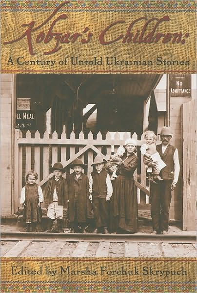 Cover for Marsha Forchuk Skrypuch · Kobzar's Children: a Century of Untold Ukrainian Stories (Paperback Book) (2006)