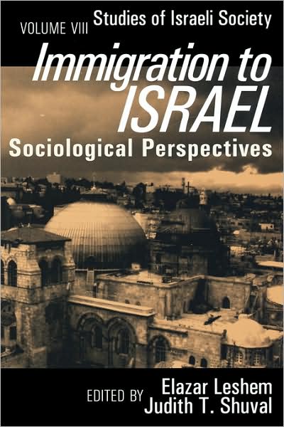 Cover for Elazer Leshem · Immigration to Israel: Sociological Perspectives Studies of Israeli Society - Schnitzer Studies in Israel Society Series (Paperback Book) (1998)