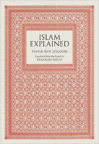Cover for Tahar Ben Jelloun · Islam Explained (Taschenbuch) [Reprint edition] (2004)