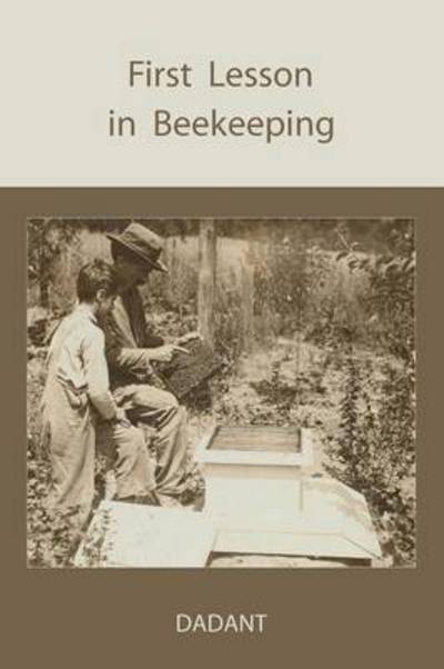 Cover for C P Dadant · First Lessons in Beekeeping (Pocketbok) (2009)