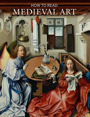 Cover for Wendy A. Stein · How to Read Medieval Art - The Metropolitan Museum of Art - How to Read (Paperback Bog) (2016)