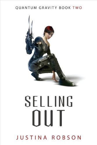 Cover for Justina Robson · Selling out (Quantum Gravity, Book 2) (Paperback Book) (2007)