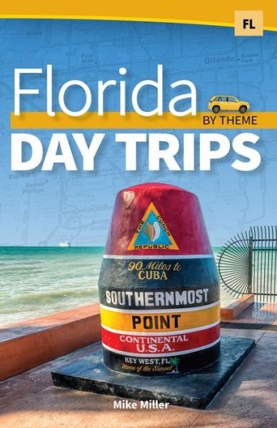 Florida Day Trips by Theme - Day Trip Series - Mike Miller - Livros - Adventure Publications, Incorporated - 9781591939979 - 9 de janeiro de 2020