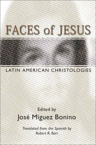 Cover for Jose Miguez Bonino · Faces of Jesus: Latin American Christologies (Paperback Book) (2002)