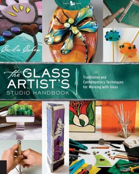 Cover for Cecilia Cohen · The Glass Artist's Studio Handbook: Traditional and Contemporary Techniques for Working with Glass (Paperback Book) (2011)