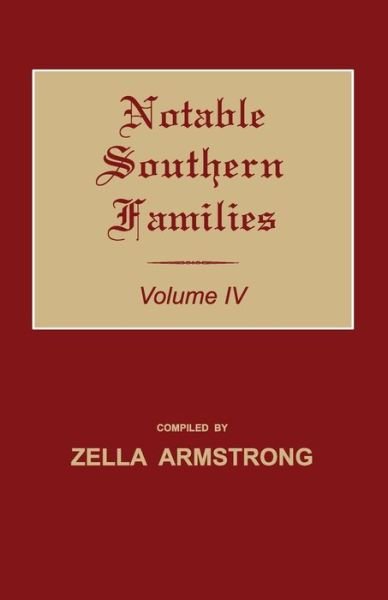 Cover for Zella Armstrong · Notable Southern Families. Volume IV (Paperback Bog) (2018)
