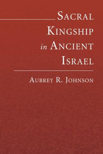 Cover for Aubrey Johnson · Sacral Kingship in Ancient Israel: (Paperback Book) (2006)