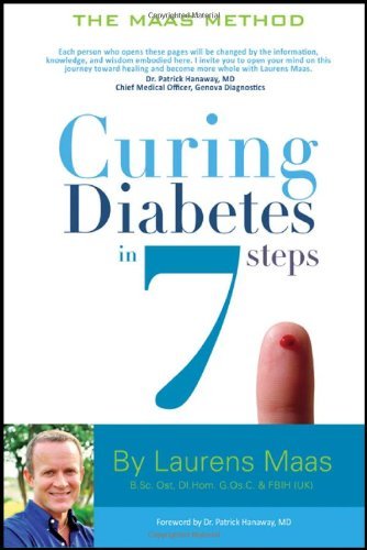 Cover for Laurens Maas · Curing Diabetes in 7 Steps: Take Control Of, and Reverse Your Type Two Diabetes Using Functional Medicine, Naturally (Paperback Book) [268th edition] (2012)