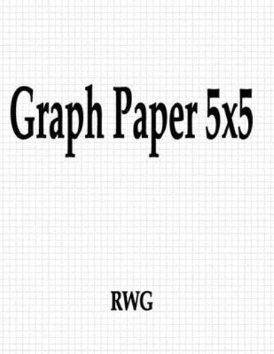 Cover for Rwg · Graph Paper 5x5 (Paperback Book) (2019)