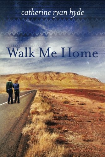 Cover for Catherine Ryan Hyde · Walk Me Home (Paperback Book) (2013)