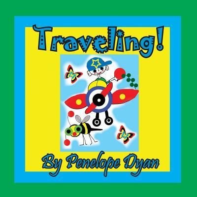Cover for Penelope Dyan · Traveling! (Paperback Book) (2019)