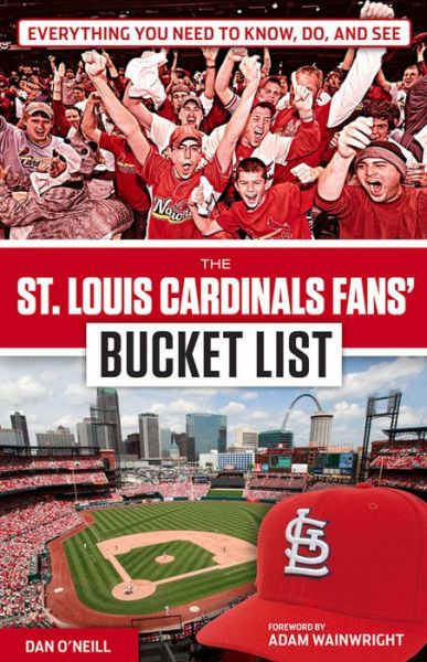 Cover for Dan O'Neill · The St. Louis Cardinals Fans' Bucket List - Bucket List (Paperback Book) (2016)