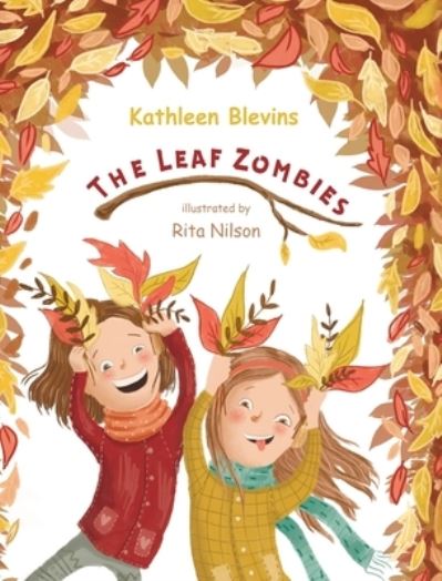 Cover for Kathleen Blevins · Leaf Zombies (Book) (2023)