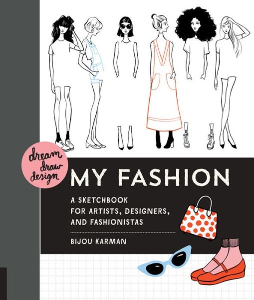 Cover for Bijou Karman · Dream, Draw, Design My Fashion (Paperback Book) (2016)