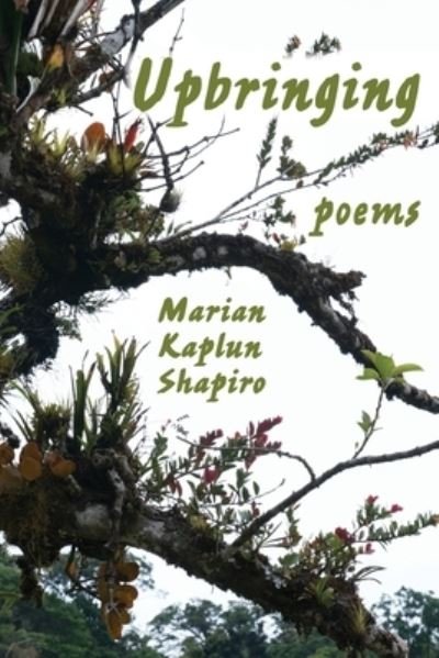 Cover for Marian Kaplun Shapiro · Upbringing (Book) (2023)