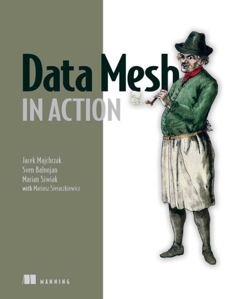 Cover for Jacek Majchrzak · Data Mesh in Action (Paperback Book) (2023)