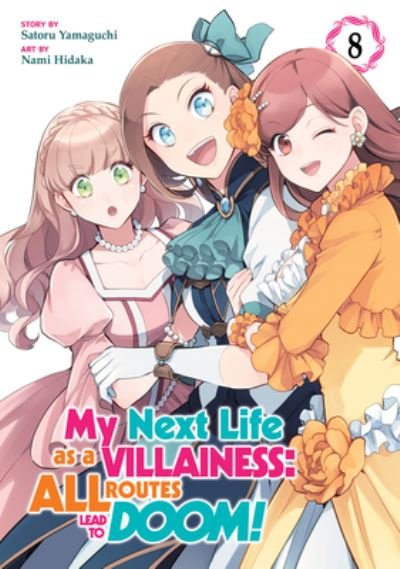 Cover for Satoru Yamaguchi · My Next Life as a Villainess: All Routes Lead to Doom! (Manga) Vol. 8 - My Next Life as a Villainess: All Routes Lead to Doom! (Manga) (Paperback Book) (2023)