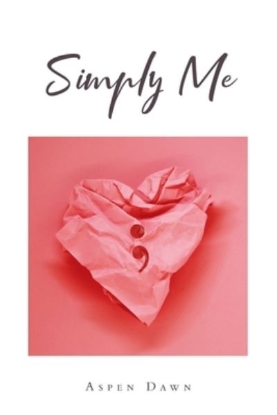 Cover for Aspen Dawn · Simply Me (Book) (2021)