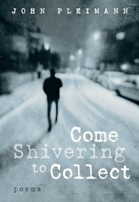 Cover for John F Pleimann · Come Shivering to Collect (Hardcover Book) (2021)