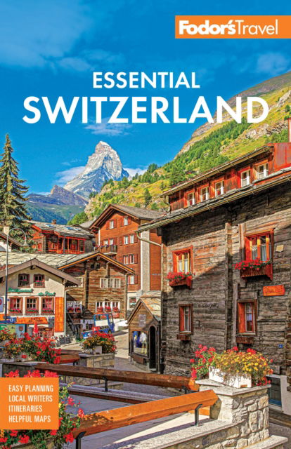 Cover for Fodor's Travel Guides · Fodor's Essential Switzerland - Full-Color Travel Guide (Paperback Bog) [3 New edition] (2024)