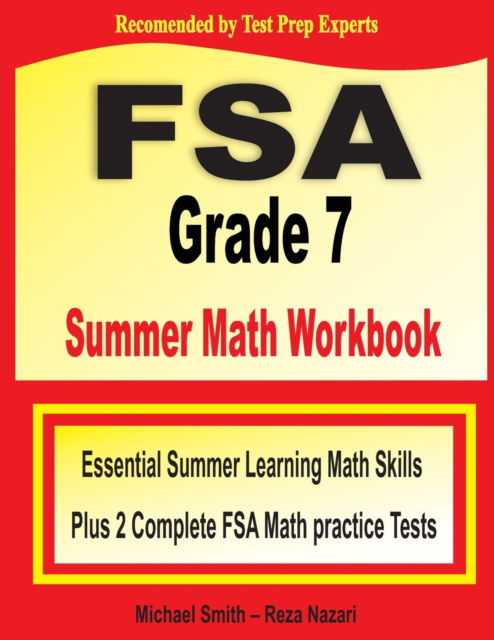 FSA Grade 7 Summer Math Workbook - Michael Smith - Books - Math Notion - 9781646127979 - May 17, 2020