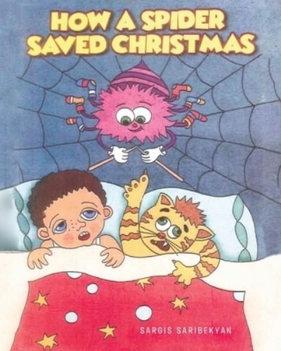 Cover for Sargis Saribekyan · How A Spider Saved Christmas (Paperback Book) (2019)