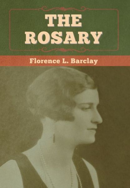 Cover for Florence L Barclay · The Rosary (Hardcover Book) (2020)