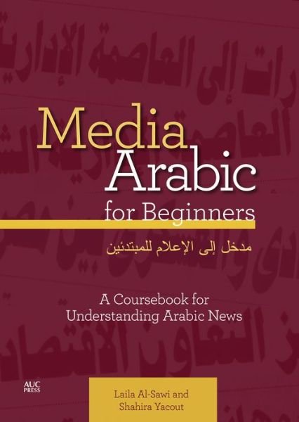 Cover for Laila Al-Sawi · Media Arabic for Beginners: A Coursebook for Understanding Arabic News (Pocketbok) (2023)