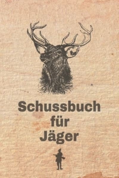 Cover for Björn Meyer · Schussbuch fur Jager (Paperback Bog) (2019)