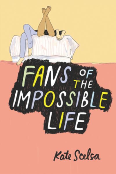 Cover for Kate Scelsa · Fans of the Impossible Life (Hardcover Book) (2019)