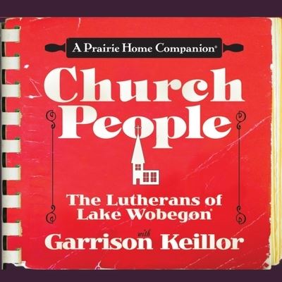 Cover for Garrison Keillor · Church People (CD) (2009)