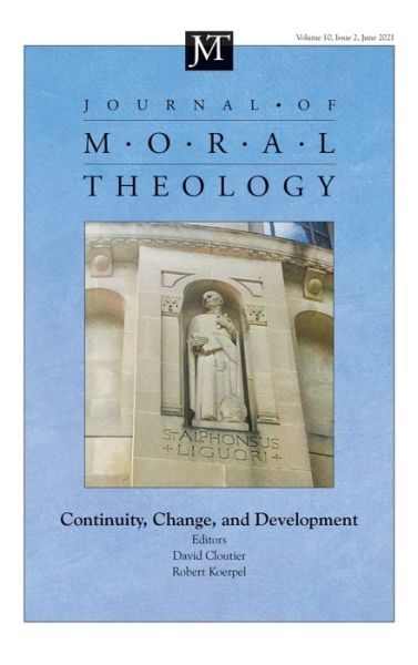 Cover for David M Cloutier · Journal of Moral Theology, Volume 10, Issue 2: Continuity, Change, and Development - Journal of Moral Theology (Hardcover Book) (2021)
