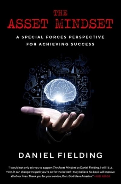 Daniel Fielding · The Asset Mindset: A Special Forces Perspective for Achieving Success (Paperback Book) (2024)